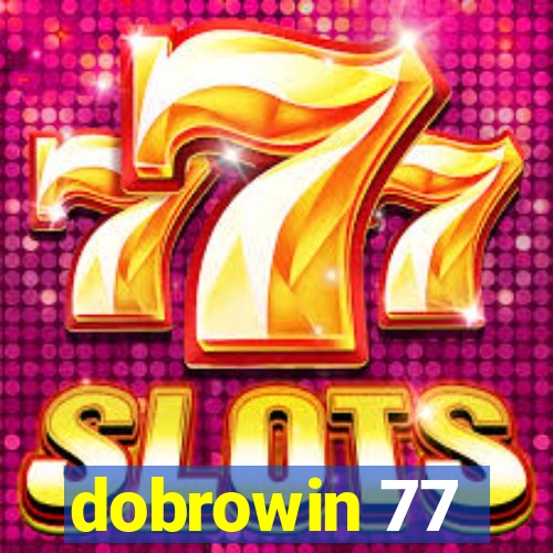 dobrowin 77